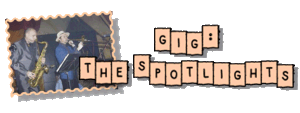 Gig: The Spotlights